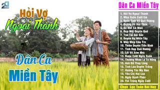 Hỏi Vợ Ngoại Thành - LK 20 Bài Hát Dân Ca Quê Hương Hay Nhất 2024 - LK Dân Ca Đậm Tình Quê Hương