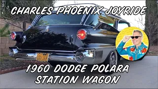 Charles Phoenix JOYRIDE - 1960 Dodge Polara Station Wagon