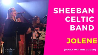 Jolene - Dolly Parton [celtic cover by Sheeban Celtic Band]