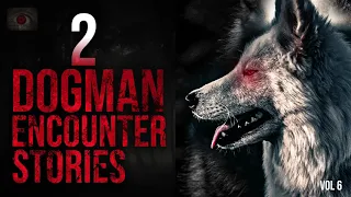 KILLED A JUVENILE DOGMAN - 2 SCARY STORIES OF DOGMAN ENCOUNTERS