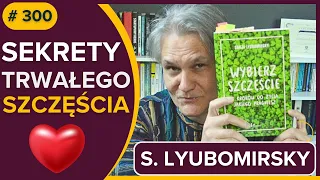 SEKRETY TRWAŁEGO szczęścia według badań naukowych - dr Sonja LYUBOMIRSKY - audiobook fragment