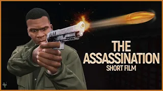 GTA V - The Assassination (Short Film)