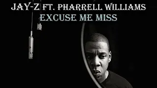 JAY-Z - Excuse Me Miss ft. Pharrell -lyrics