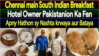 South Indian Breakfast in Chennai | Hotel Owner Served Food | Indian's love for Pakistan