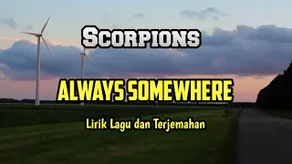 Scorpions - Always Somewhere (lirik lagu dan terjemahan)