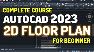 AutoCAD 2023 Full Course 2D Floor Plan Complete
