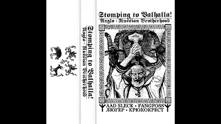 Stomping to Valhalla! : Anglo-Russian Brotherhood - 4 Way Split 2022