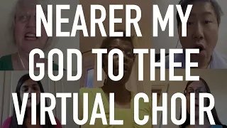 Nearer My God To Thee | Virtual All Souls Choir