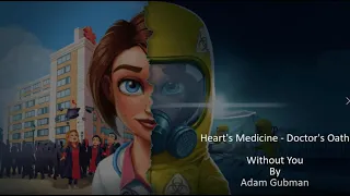 Heart's Medicine - Doctor's Oath - Without You: Music Video (Lyrics in Subtitles)