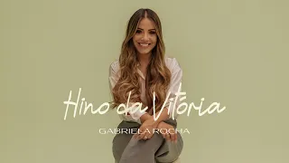 GABRIELA ROCHA - HINO DA VITÓRIA (CLIPE OFICIAL)