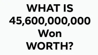 How much is 45,600,000,000 won worth? Squid Game