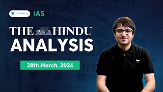 The Hindu Newspaper Analysis LIVE | 28th March 2024 | UPSC Current Affairs Today | Unacademy IAS