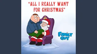 All I Really Want for Christmas (From "Family Guy")