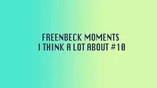 FreenBeck moments I think a lot about #10