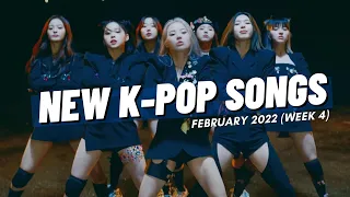 NEW K-POP SONGS | FEBRUARY 2022 (WEEK 4)