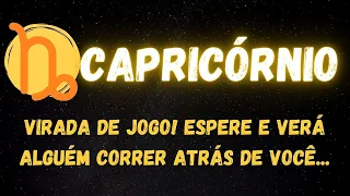 ♑️CAPRICÓRNIO🤭 VIRADA DE JOGO! ESPERE E VERÁ ALGUÉM CORRER ATRÁS DE VOCÊ...