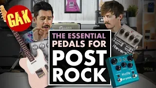 The Essential Guitar Pedals for POST ROCK