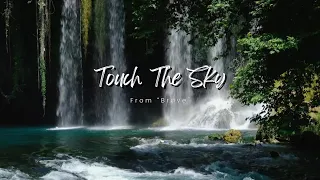 Touch The Sky (Brave) Lyric Video
