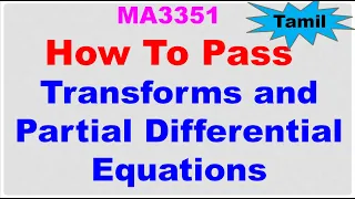 Transforms and PDE | MA3351 | How To Pass Transforms and Partial Differential Equations | Tamil