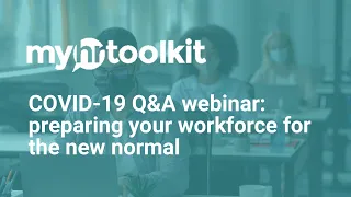 COVID-19 Q&A webinar: preparing your workforce for the new normal