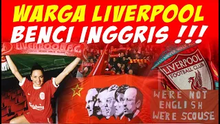 Liverpudlians & The Kopites ! Kebencian Warga Liverpool Terhadap Inggris