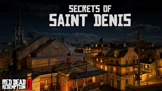 Secrets of Saint Denis (Red Dead Redemption 2)