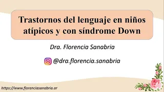 Trastornos del lenguaje en niños atípicos y con Síndrome de Down