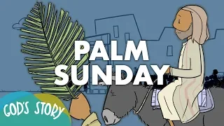 Jesus and Palm Sunday l God's Story