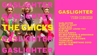 The Chicks - Gaslighter (Full Album)