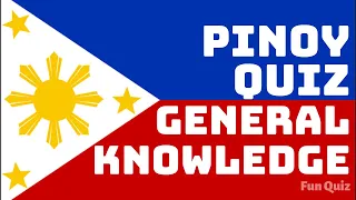 Pinoy Quiz | Fun Quiz | General Knowledge | Best Trivia Questions