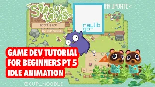 Idle Animation - Making a game with Go & Raylib Tutorial - Part 5