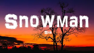 Sia - Snowman (Lyrics)