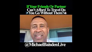 If your friends or partner can’t afford to travel do you go without them?