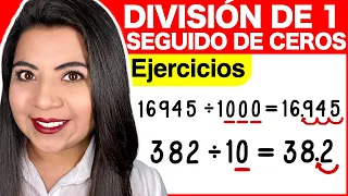 ¿Cómo es DIVIDIR por la UNIDAD SEGUIDA DE CEROS? - Ejercicios