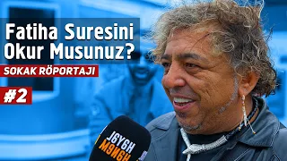 Fatiha Suresini Okur Musunuz? - Sokak Röportajı