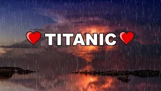 TITANIC MY HEART WILL GO ON PIANO + RAIN | TITANIC SONG INSTRUMENTAL MUSIC