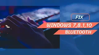 Bluetooth device not connecting on this Windows 10 FIX
