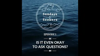 Sundays for Seekers Ep 01 (02 May 2021)