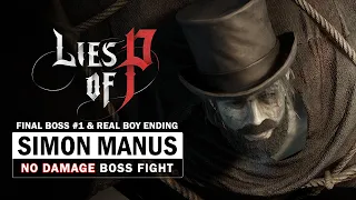 Lies of P - Simon Manus Boss Fight (No Damage) - Final Boss #1 & "Real Boy" Ending