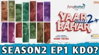 Yaar Chale Bahar Season 2 | Episode 1| Bad Girl | web series