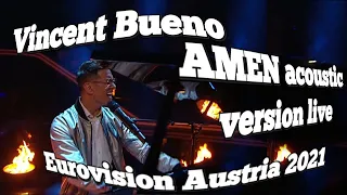 Vincent Bueno „Amen“ acoustic version live Eurovision 2021 Austria Österreich