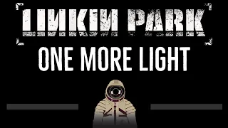 Linkin Park • One More Light (CC) 🎤 [Karaoke] [Instrumental Lyrics]