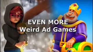 EVEN MORE Weird Ad Games