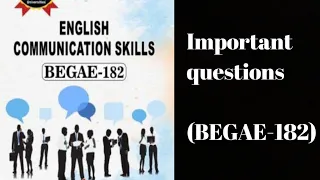 Very Important questions (English communication skills ) BEGAE-182