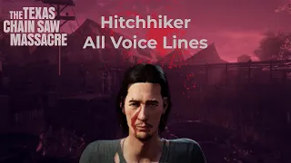 Texas Chain Saw Massacre Game - Hitchhiker All Voice Lines [REUPLOAD]