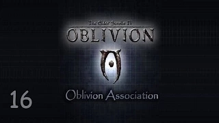 Oblivion Association -  16 часть (Рекомендация от Бравила)