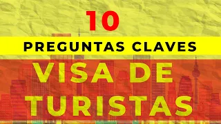 PREGUNTAS CLAVES EN LA ENTREVISTA PARA VISA DE TURISTA