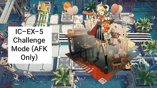 [Arknights] IC-EX-5 Challenge Mode (AFK Only)