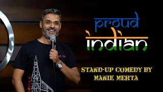 PROUD INDIAN | Stand-up Comedy by Manik Mehta