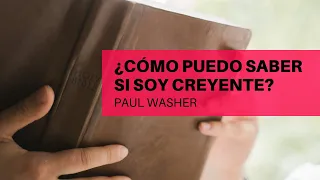 Cuatro evidencias de una conversión verdadera | Paul Washer